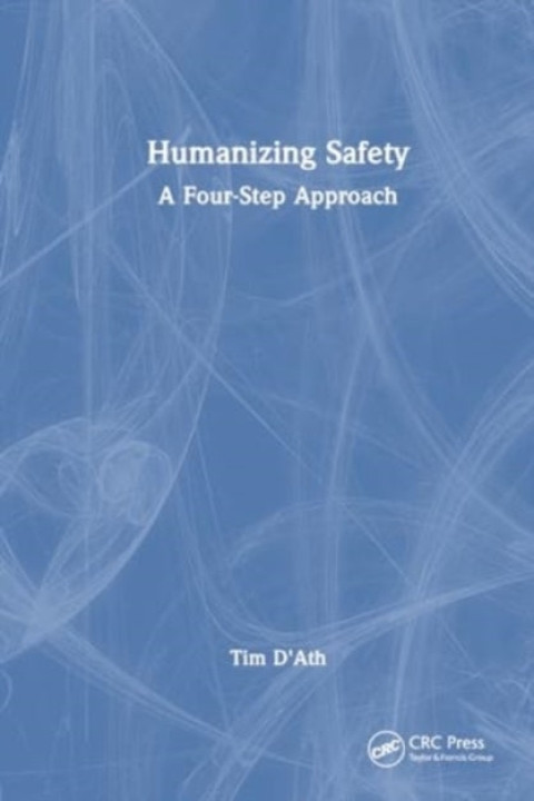 Omslag: Humanising Safety A Four-Step Approach
