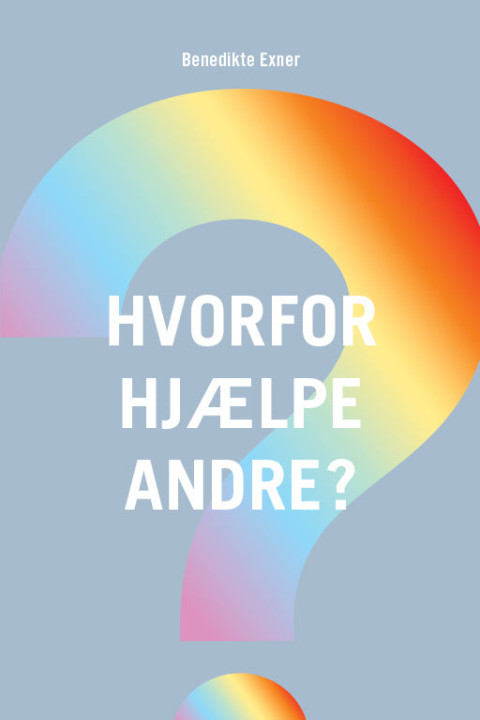 Omslag: Hvorfor hjælpe andre?