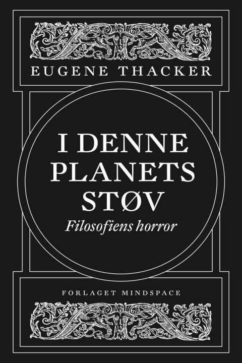Omslag: I denne planets støv - Filosofiens horror