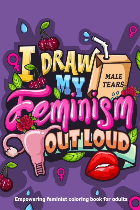 Omslag: I Draw My Feminism Out Loud