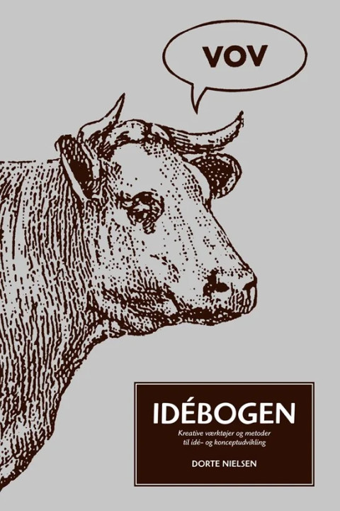 Omslag: Idébogen - Kreative værktøjer og metoder til idé- og konceptudvikling