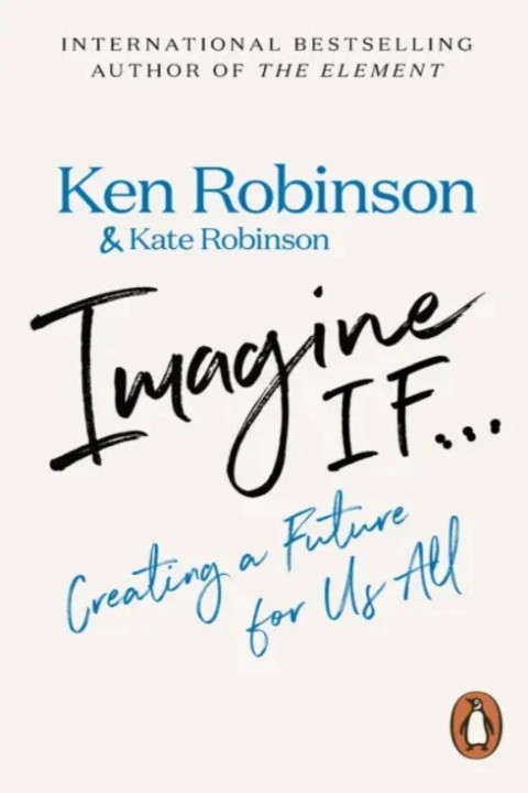 Omslag: Imagine If... - Creating a Future for Us All