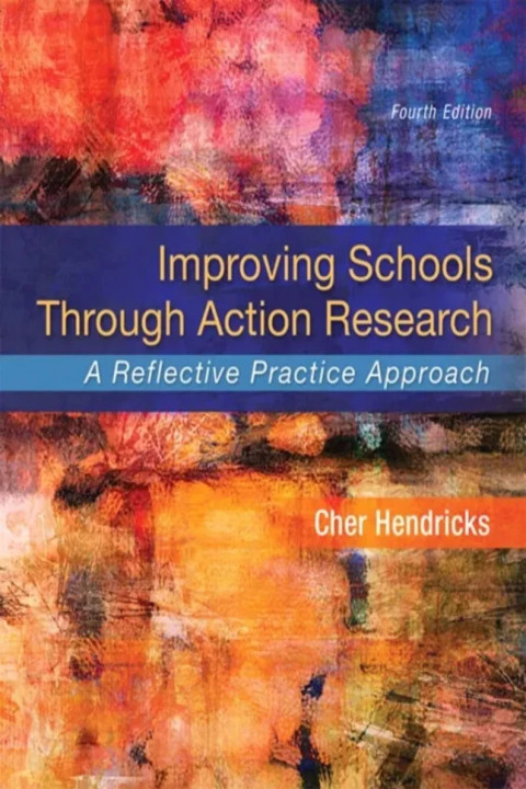 Omslag: Improving Schools Through Action Research - A Reflective Practice Approach