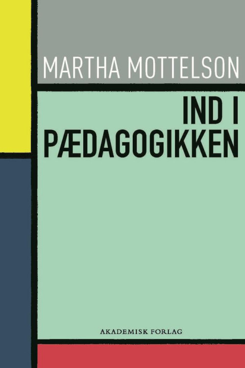 Omslag: Ind i pædagogikken