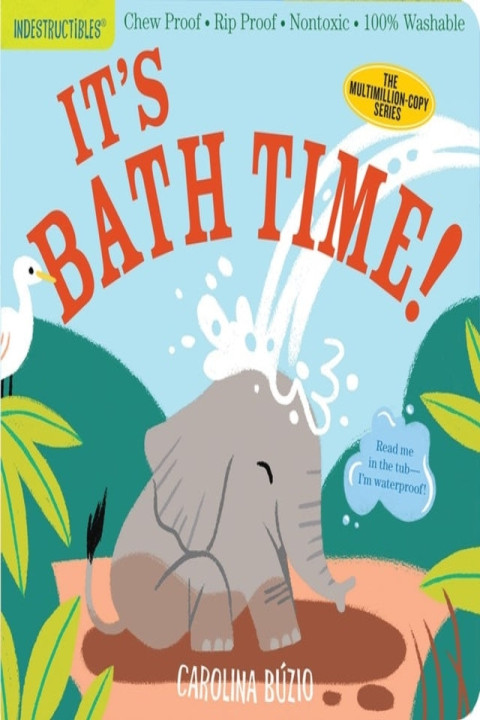 Omslag: Indestructibles: It s Bath Time!