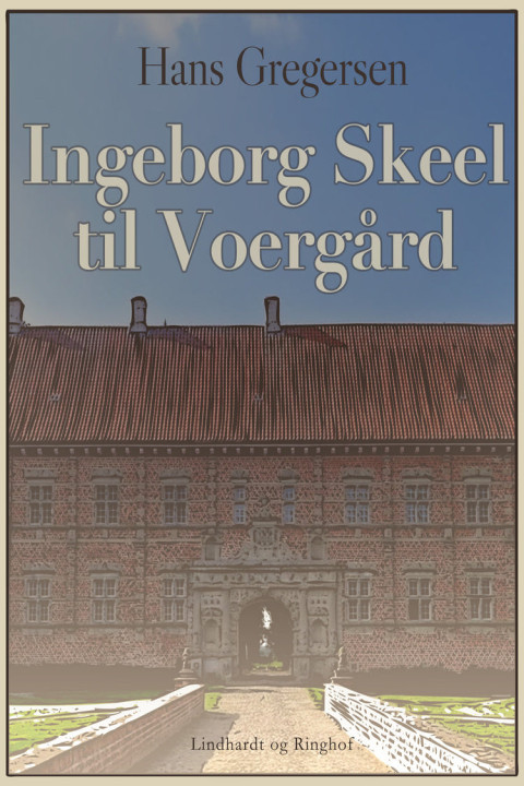 Omslag: Ingeborg Skeel til Voergård
