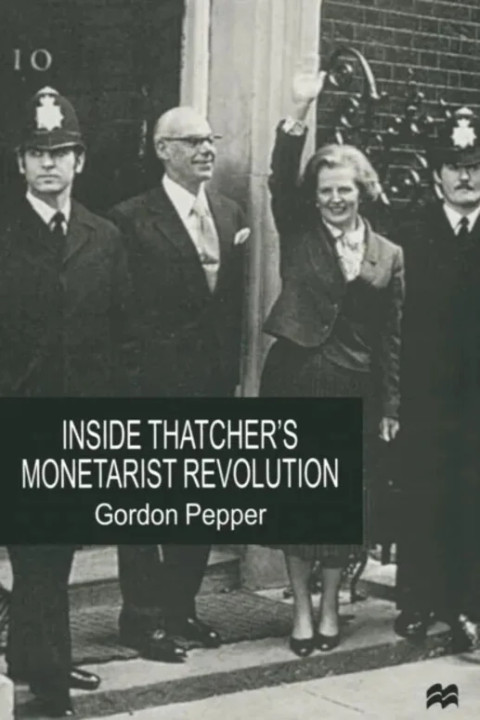 Omslag: Inside Thatcher s Monetarist Revolution