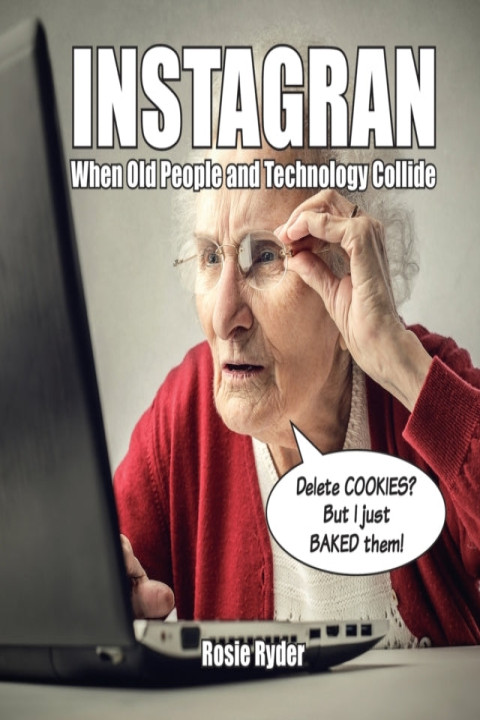 Omslag: Instagranwhen Old People and Technology Collide
