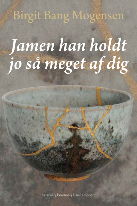 Omslag: JAMEN HAN HOLDT JO SÅ MEGET AF DIG