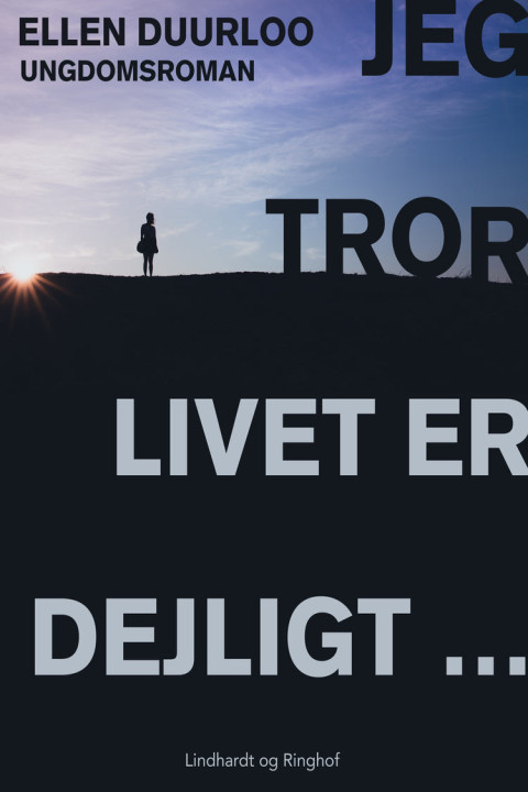 Omslag: Jeg tror, livet er dejligt...