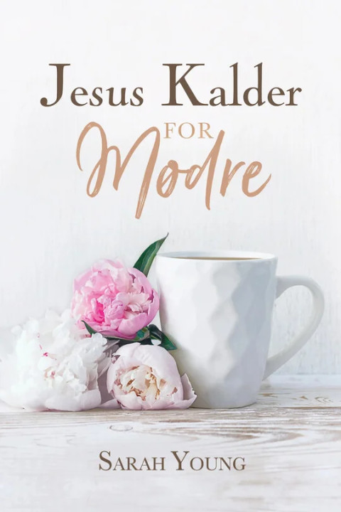 Omslag: Jesus Kalder - for mødre