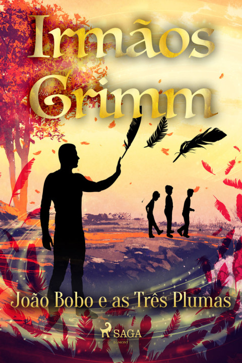 Omslag: Joà o Bobo e as Três Plumas