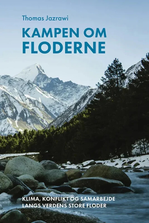 Omslag: Kampen om floderne - Klima, konflikt og samarbejde langs verdens store floder