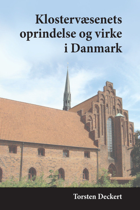 Omslag: Klostervæsenets oprindelse og virke i Danmark