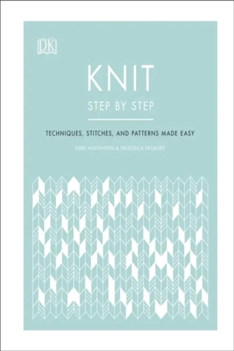 Omslag: Knit Step by Step - Techniques, stitches, and patterns made easy