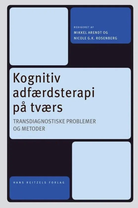 Omslag: Kognitiv adfærdsterapi på tværs - Transdiagnostiske problemer og metoder