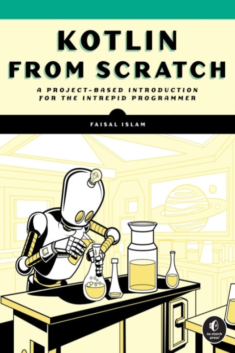 Omslag: Kotlin From Scratcha Project-Based Introduction For The Intr