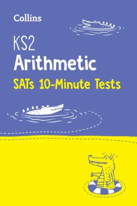 Omslag: KS2 Maths Arithmetic SATs 10-Minute Tests - For the 2027 Tests