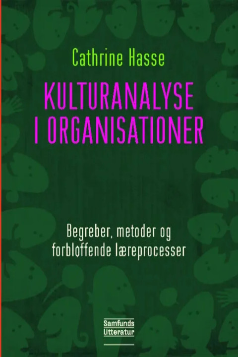 Omslag: Kulturanalyse i organisationer - Begreber, metoder og forbløffende læreprocesser