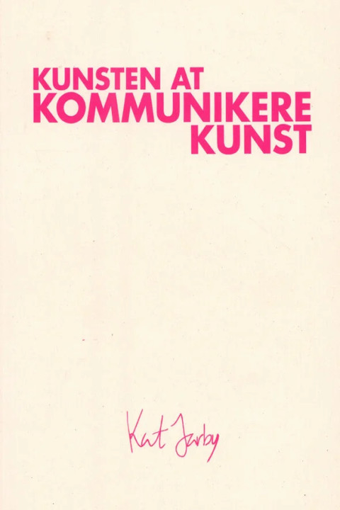 Omslag: Kunsten At Kommunikere Kunst