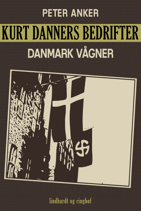 Omslag: Kurt Danners bedrifter: Danmark vågner