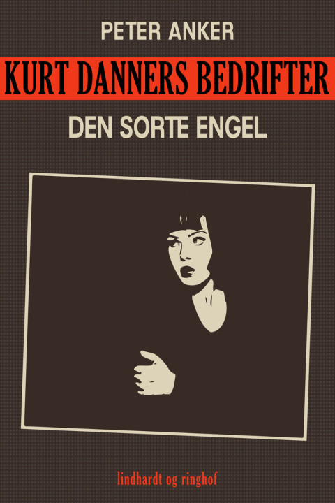 Omslag: Kurt Danners bedrifter: Den sorte engel