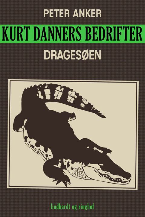 Omslag: Kurt Danners bedrifter: Dragesøen