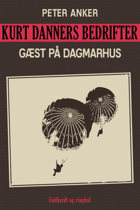 Omslag: Kurt Danners bedrifter: Gæst på Dagmarhus
