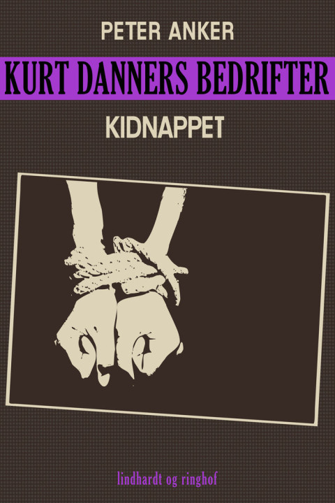 Omslag: Kurt Danners bedrifter: Kidnappet
