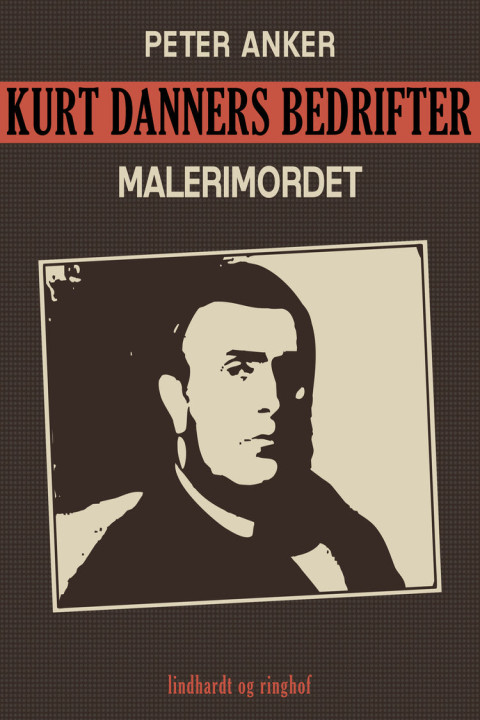 Omslag: Kurt Danners bedrifter: Malerimordet