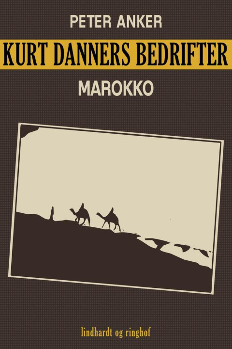 Omslag: Kurt Danners bedrifter: Marokko