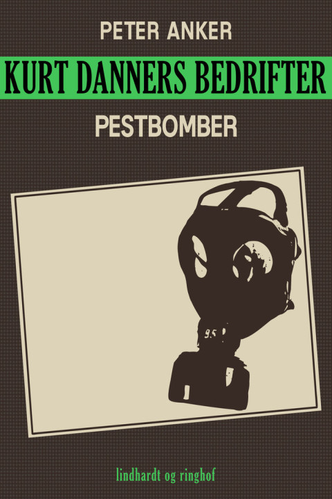 Omslag: Kurt Danners bedrifter: Pestbomber