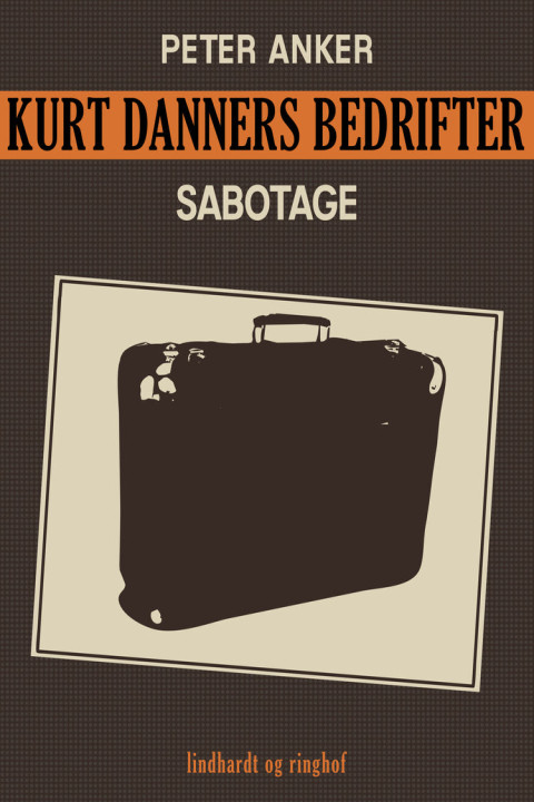 Omslag: Kurt Danners bedrifter: Sabotage