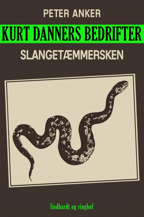 Omslag: Kurt Danners bedrifter: Slangetæmmersken