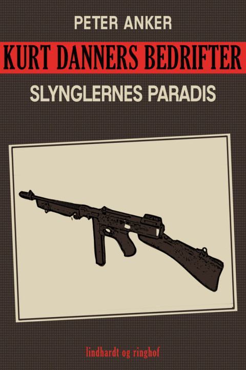 Omslag: Kurt Danners bedrifter: Slynglernes paradis