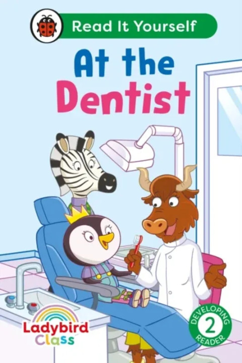 Omslag: Ladybird Class - At the Dentist: Read It Yourself - Level 2 Developing Reader
