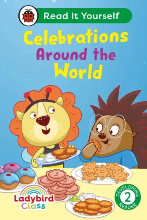 Omslag: Ladybird Class - Celebrations Around the World: Read It Yourself - Level 2 Developing Reader