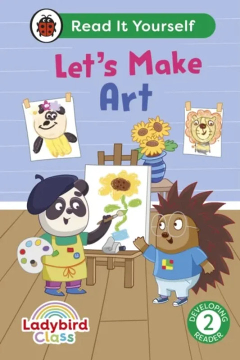 Omslag: Ladybird Class Let's Make Art: Read It Yourself - Level 2 Developing Reader