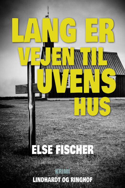 Omslag: Lang er vejen til uvens hus