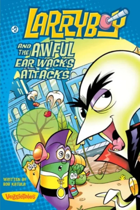 Omslag: LarryBoy and the Awful Ear Wacks Attacks