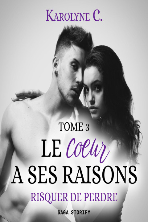 Omslag: Le Coeur a ses raisons, Tome 3 : Risquer de perdre