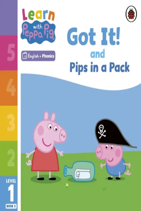 Omslag: Learn with Peppa Phonics Level 1 Book 3 Got It! and Pips in a Pack (Phonics Reader)