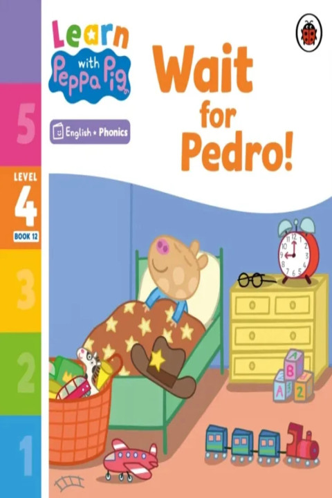 Omslag: Learn with Peppa Phonics Level 4 Book 12 Wait for Pedro! (Phonics Reader)