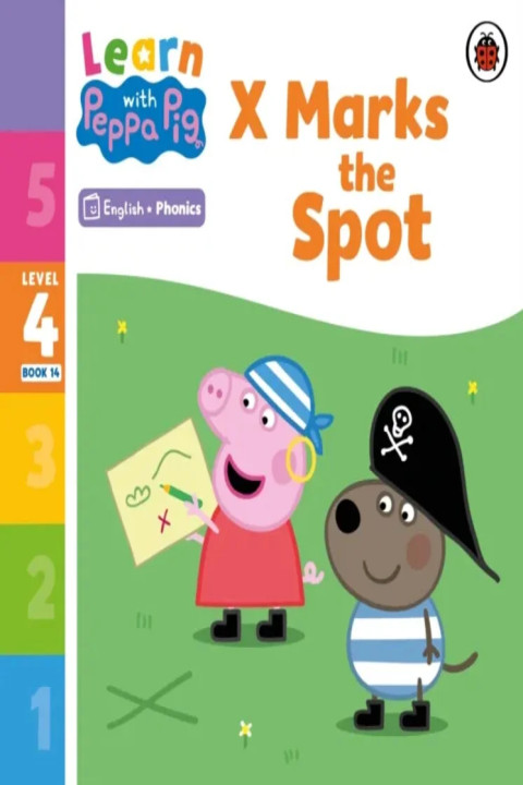 Omslag: Learn with Peppa Phonics Level 4 Book 14 X Marks the Spot (Phonics Reader)