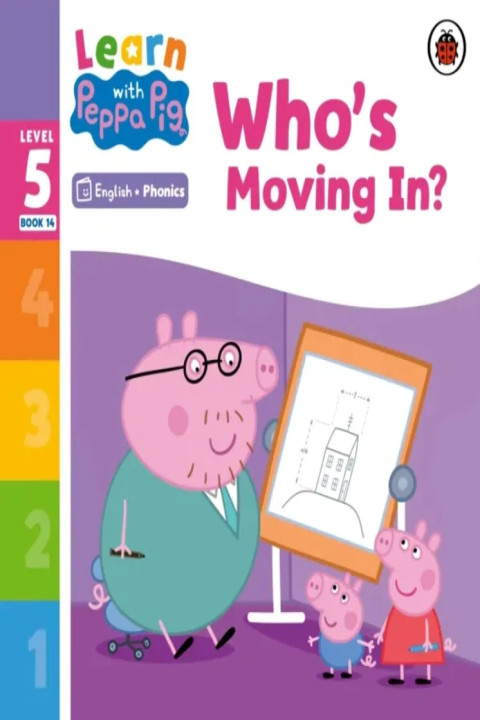 Omslag: Learn with Peppa Phonics Level 5 Book 14 Who's Moving In? (Phonics Reader)
