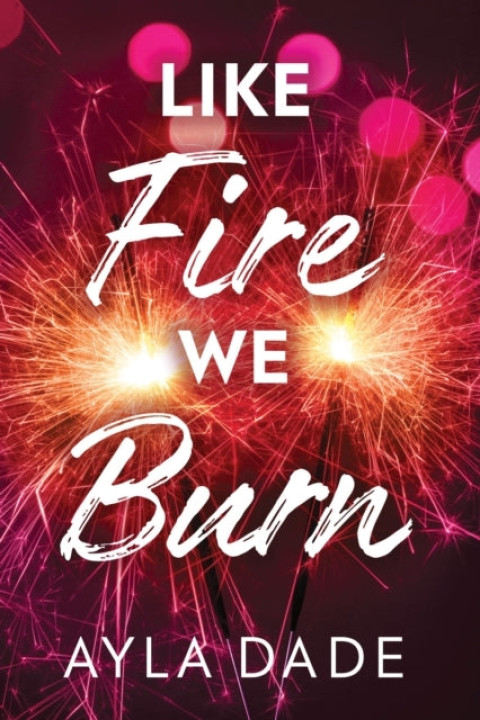 Omslag: Like Fire We Burn