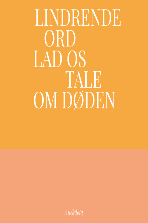 Omslag: Lindrende Ord - Lad os tale om døden