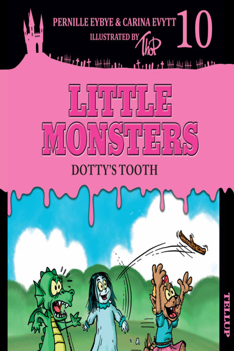 Omslag: Little Monsters #10: Dottyâs Tooth