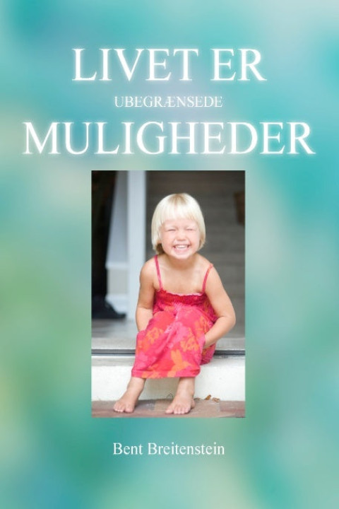Omslag: Livet er ubegrænsede muligheder