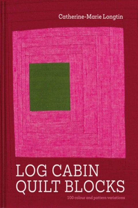 Omslag: Log Cabin Quilt Blocks - 100 colour and pattern variations